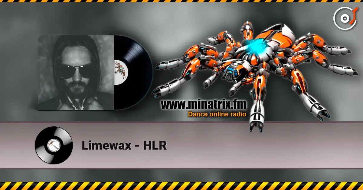 Limewax - HLR жоғары сапада онлайн тыңдау | Minatrix.FM