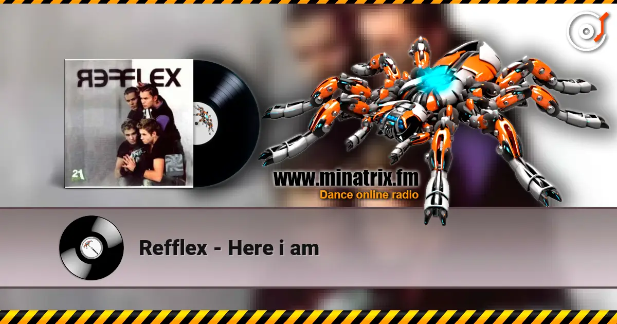 Refflex - Here i am жоғары сапада онлайн тыңдау | Minatrix.FM