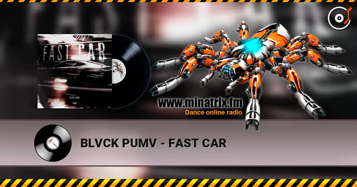 BLVCK PUMV - FAST CAR жоғары сапада онлайн тыңдау | Minatrix.FM