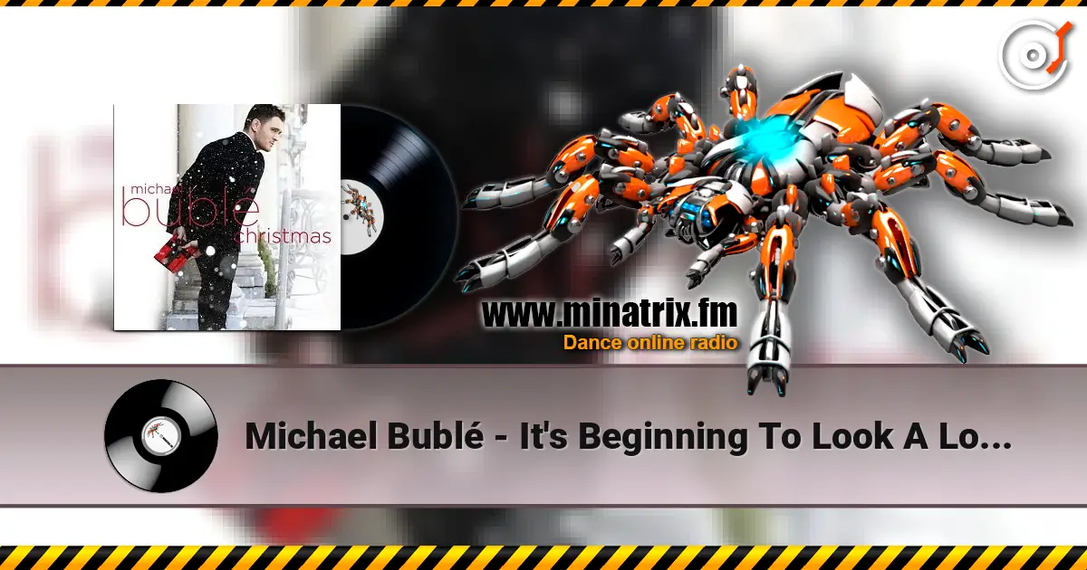 Michael Bublé - It's Beginning To Look A Lot Like Christmas жоғары сапада онлайн тыңдау | Minatrix.FM