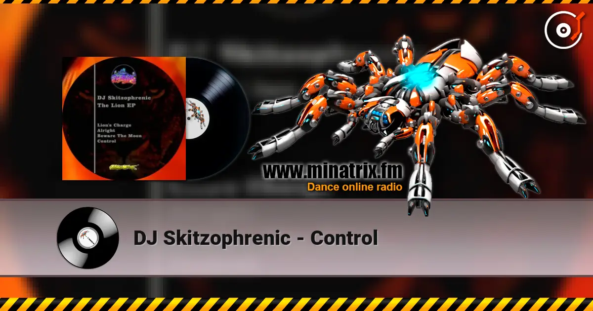 DJ Skitzophrenic - Control жоғары сапада онлайн тыңдау | Minatrix.FM