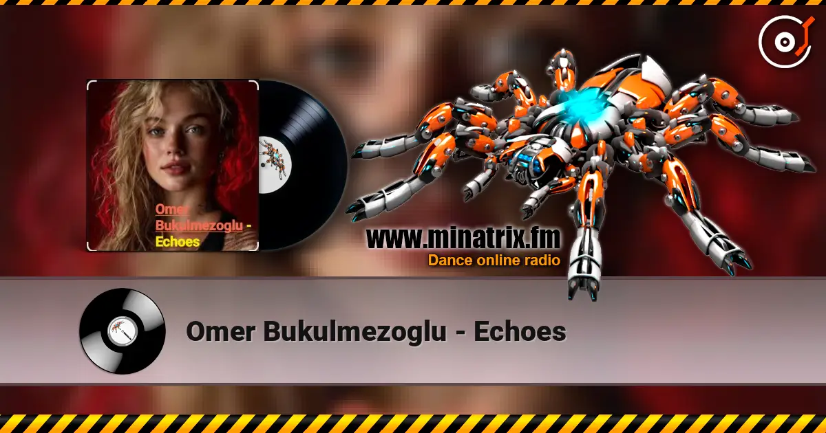 Omer Bukulmezoglu - Echoes жоғары сапада онлайн тыңдау | Minatrix.FM