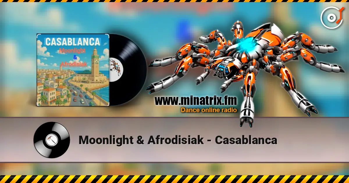 Moonlight & Afrodisiak - Casablanca жоғары сапада онлайн тыңдау | Minatrix.FM