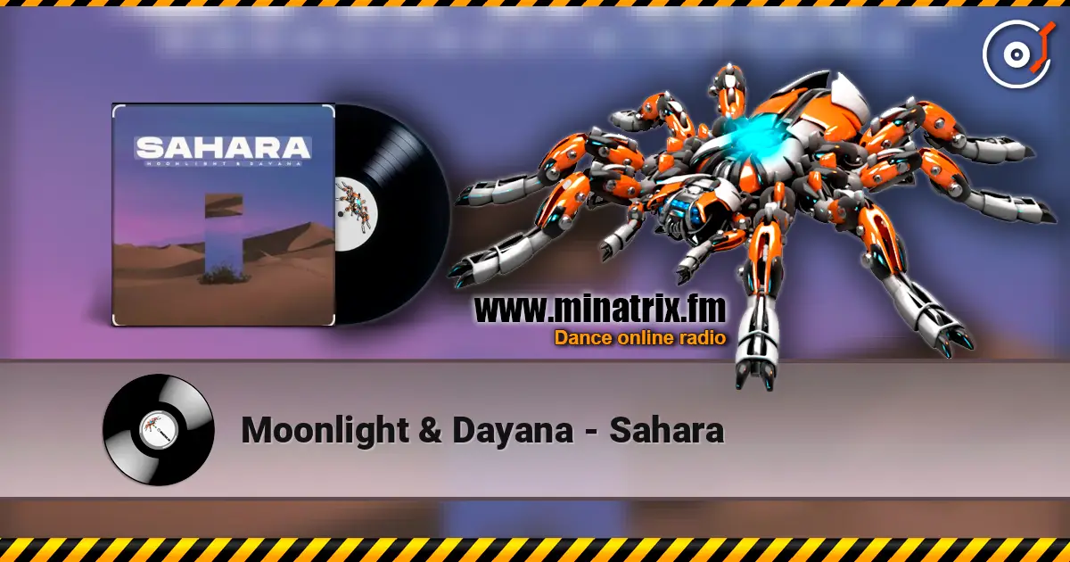 Moonlight  &  Dayana - Sahara жоғары сапада онлайн тыңдау | Minatrix.FM