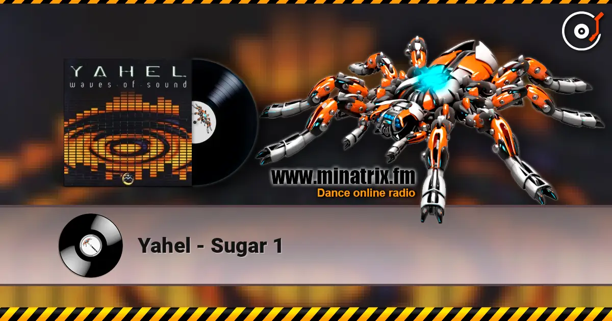 Yahel - Sugar 1 жоғары сапада онлайн тыңдау | Minatrix.FM