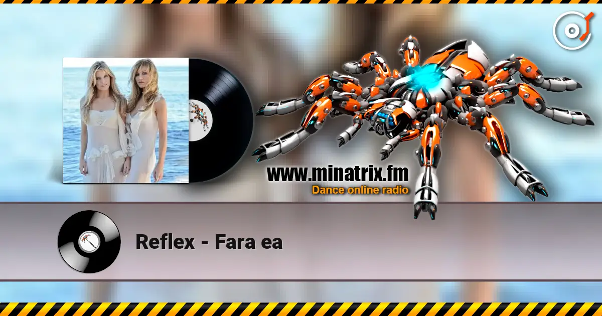 Reflex - Fara ea жоғары сапада онлайн тыңдау | Minatrix.FM