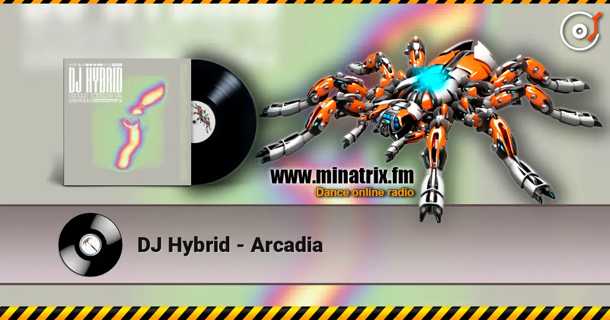 DJ Hybrid - Arcadia жоғары сапада онлайн тыңдау | Minatrix.FM