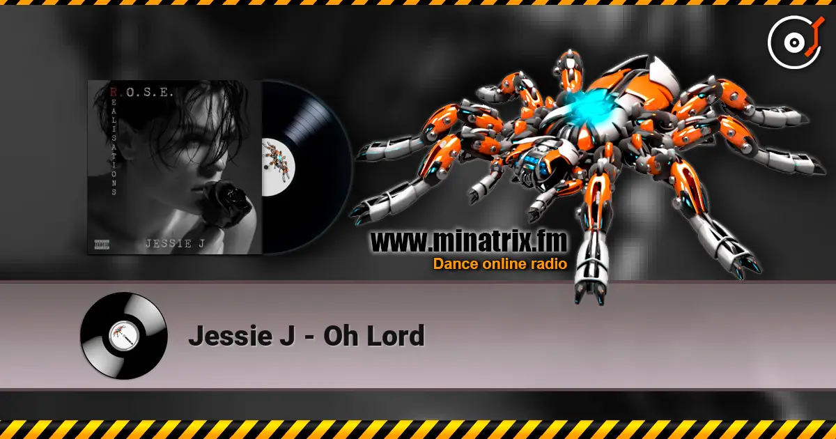 Jessie J - Oh Lord жоғары сапада онлайн тыңдау | Minatrix.FM