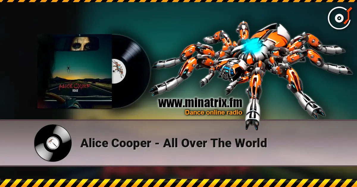 Alice Cooper - All Over The World жоғары сапада онлайн тыңдау | Minatrix.FM