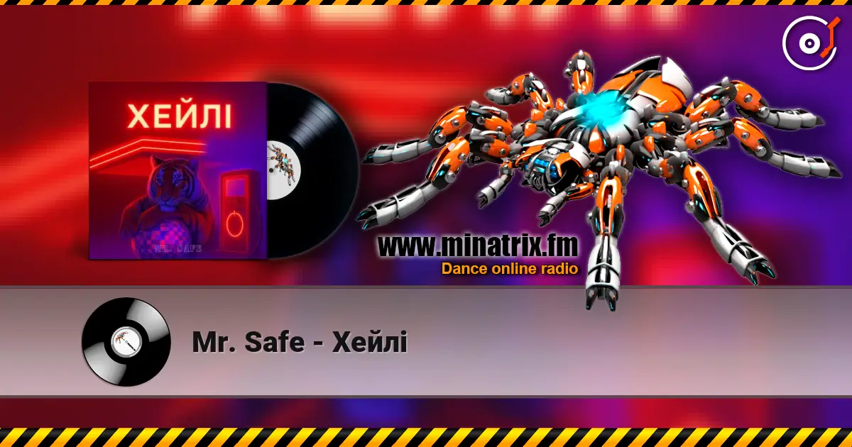 Mr. Safe - Хейлі жоғары сапада онлайн тыңдау | Minatrix.FM