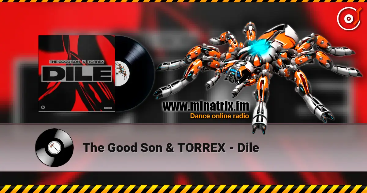 The Good Son & TORREX - Dile жоғары сапада онлайн тыңдау | Minatrix.FM