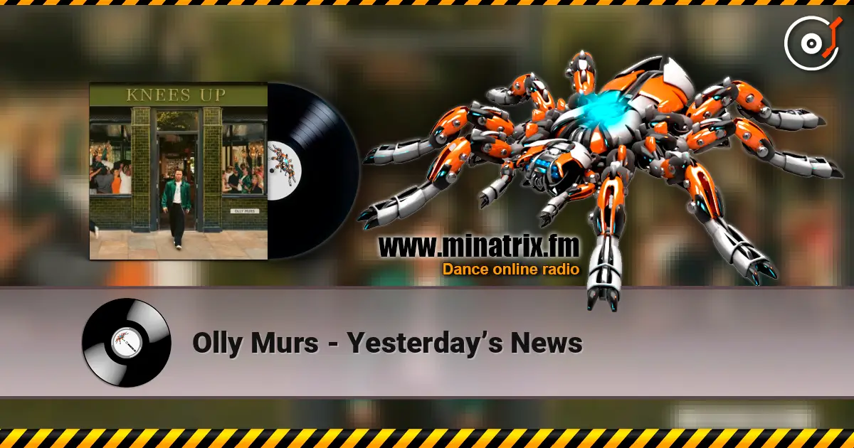 Olly Murs - Yesterday’s News жоғары сапада онлайн тыңдау | Minatrix.FM