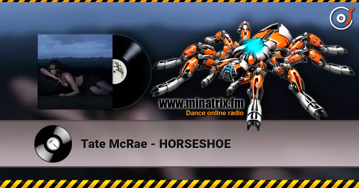 Tate McRae - HORSESHOE жоғары сапада онлайн тыңдау | Minatrix.FM