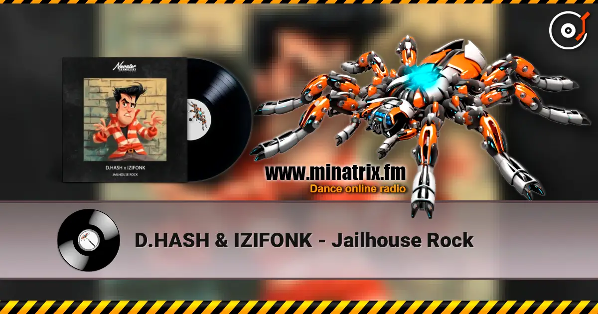 D.HASH & IZIFONK - Jailhouse Rock жоғары сапада онлайн тыңдау | Minatrix.FM