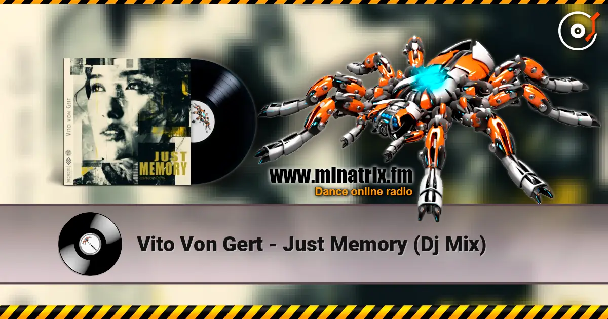 Vito Von Gert - Just Memory (Dj Mix) жоғары сапада онлайн тыңдау | Minatrix.FM