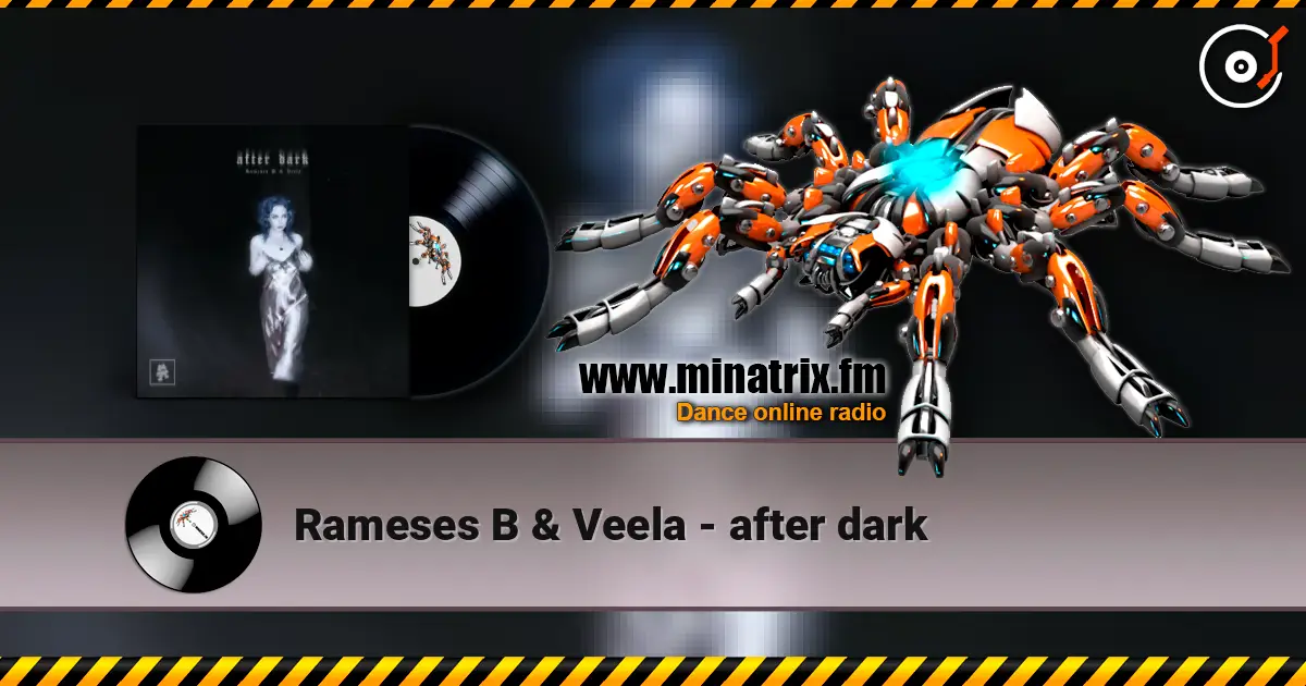 Rameses B & Veela - after dark жоғары сапада онлайн тыңдау | Minatrix.FM