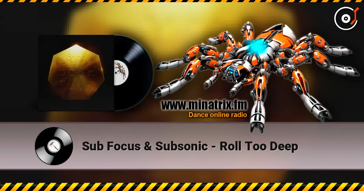 Sub Focus & Subsonic - Roll Too Deep жоғары сапада онлайн тыңдау | Minatrix.FM