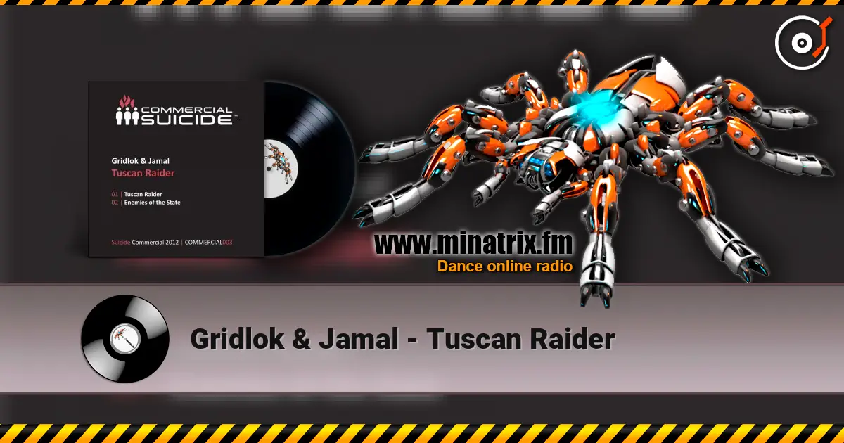 Gridlok & Jamal - Tuscan Raider жоғары сапада онлайн тыңдау | Minatrix.FM