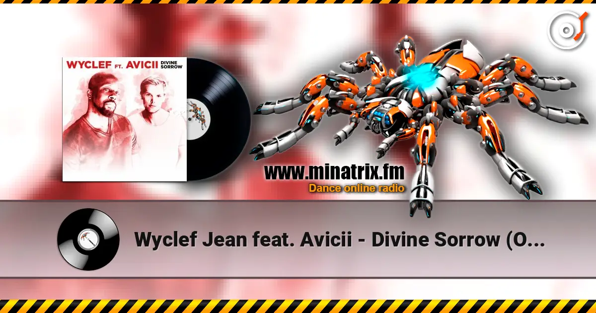 Wyclef Jean feat. Avicii - Divine Sorrow (Original Mix) жоғары сапада онлайн тыңдау | Minatrix.FM