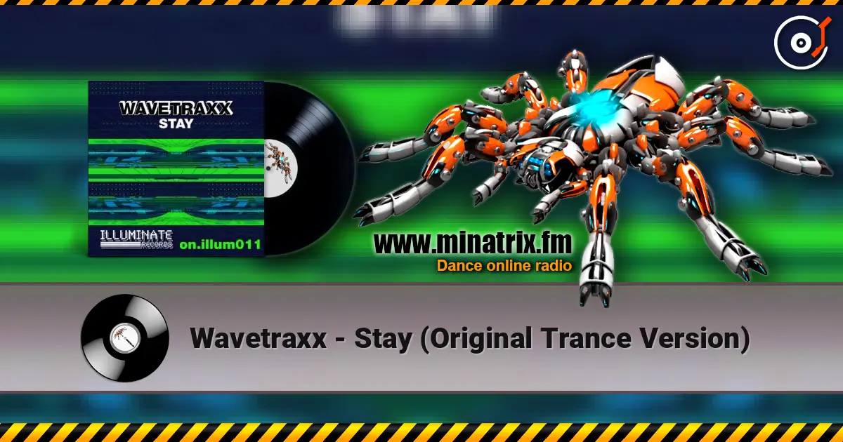 Wavetraxx - Stay (Original Trance Version) жоғары сапада онлайн тыңдау | Minatrix.FM