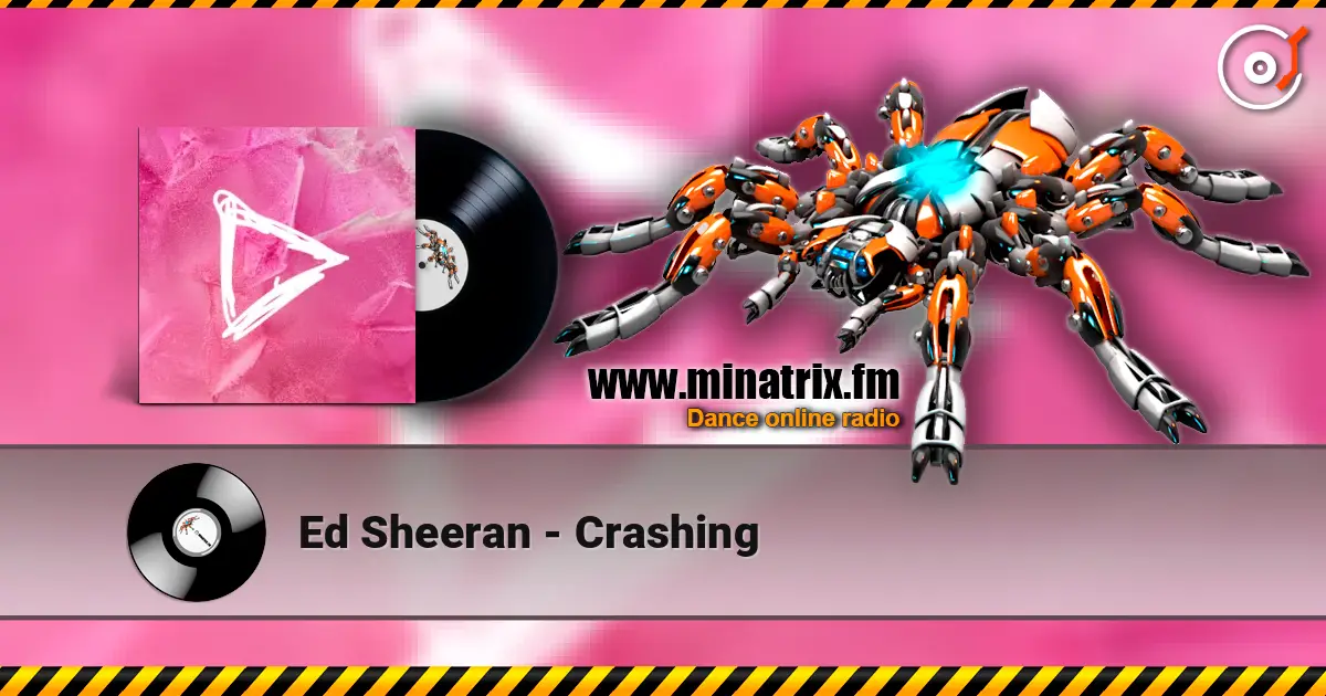Ed Sheeran - Crashing жоғары сапада онлайн тыңдау | Minatrix.FM