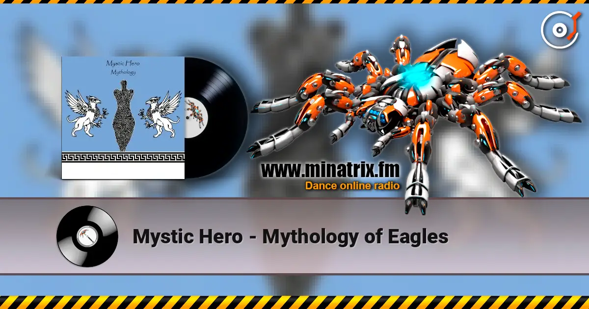 Mystic Hero - Mythology of Eagles жоғары сапада онлайн тыңдау | Minatrix.FM