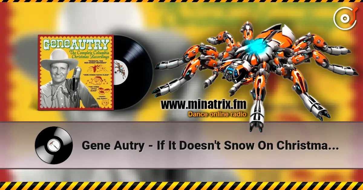 Gene Autry - If It Doesn't Snow On Christmas Day жоғары сапада онлайн тыңдау | Minatrix.FM