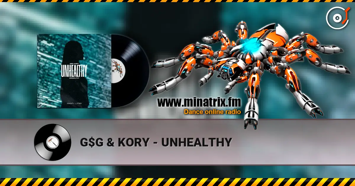 G$G & KORY - UNHEALTHY жоғары сапада онлайн тыңдау | Minatrix.FM