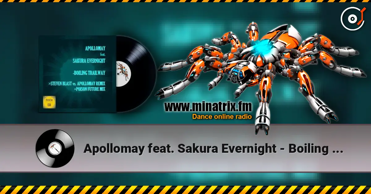 Apollomay feat. Sakura Evernight - Boiling Trailway (Steven Blast vs Apollomay Remix) жоғары сапада онлайн тыңдау | Minatrix.FM