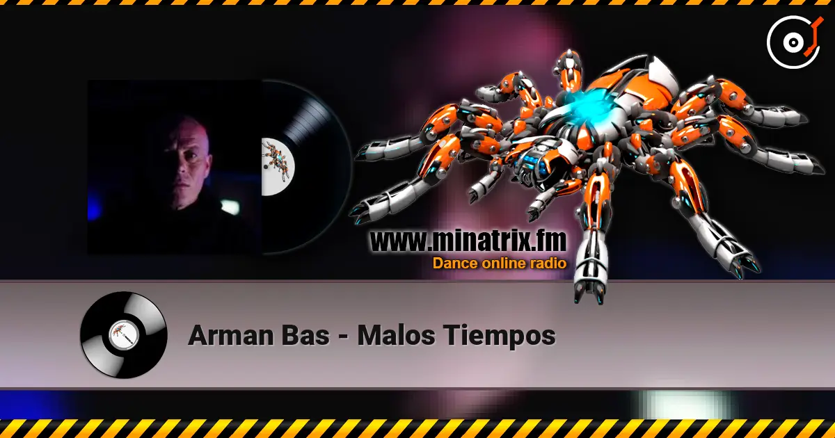 Arman Bas - Malos Tiempos жоғары сапада онлайн тыңдау | Minatrix.FM
