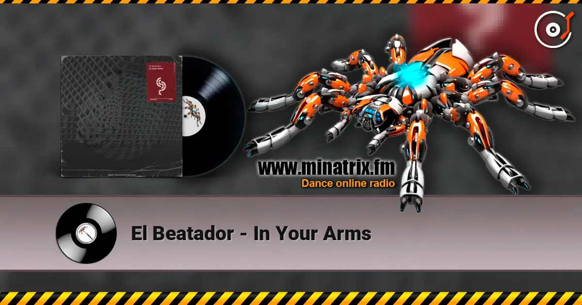 El Beatador - In Your Arms жоғары сапада онлайн тыңдау | Minatrix.FM