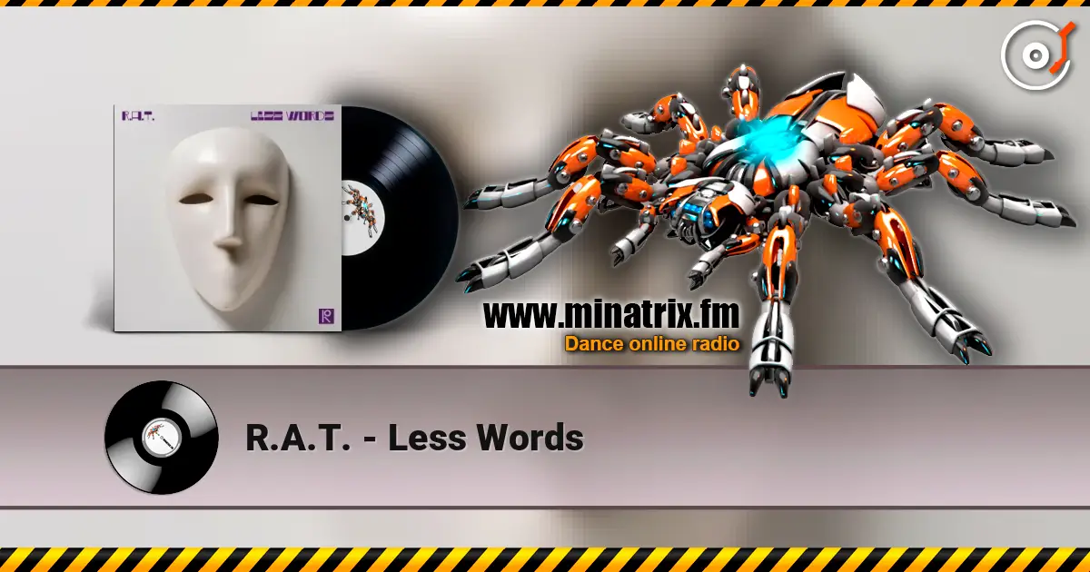 R.A.T. - Less Words жоғары сапада онлайн тыңдау | Minatrix.FM