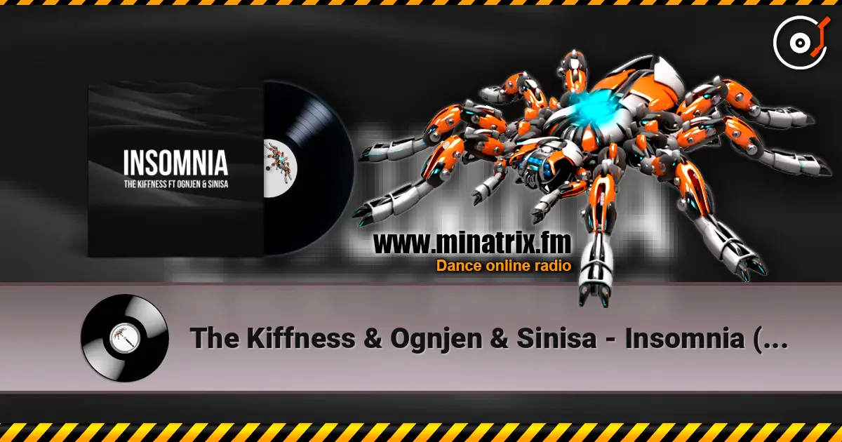 The Kiffness & Ognjen & Sinisa - Insomnia (Balkan Club Remix) жоғары сапада онлайн тыңдау | Minatrix.FM