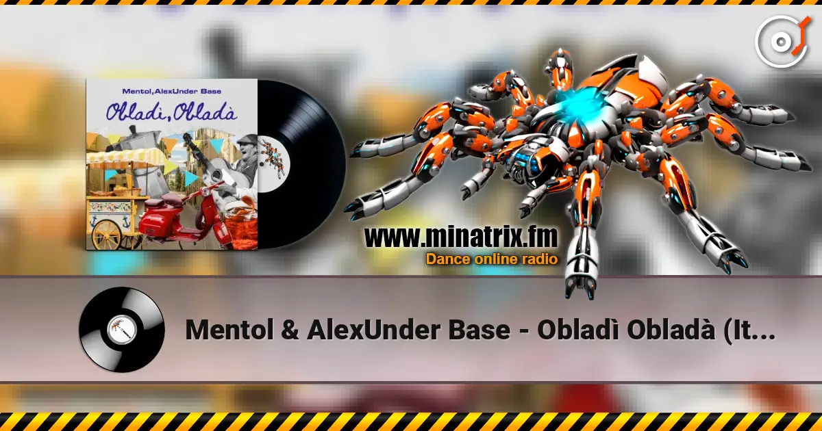 Mentol & AlexUnder Base - Obladì Obladà (Italian Mix) жоғары сапада онлайн тыңдау | Minatrix.FM