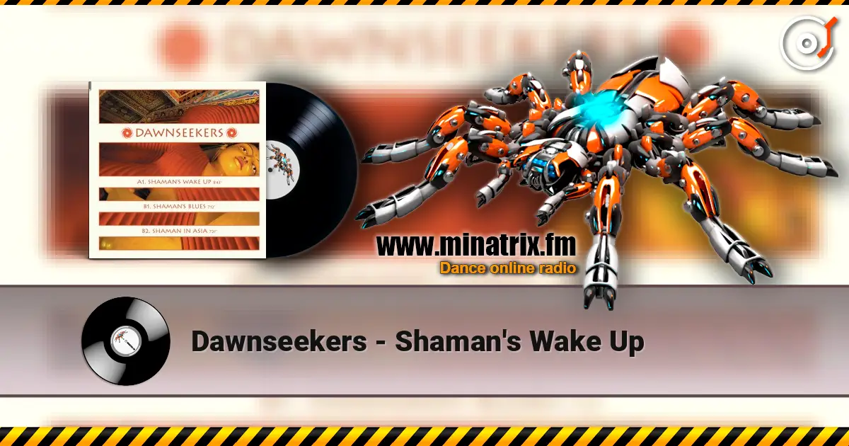 Dawnseekers - Shaman's Wake Up жоғары сапада онлайн тыңдау | Minatrix.FM