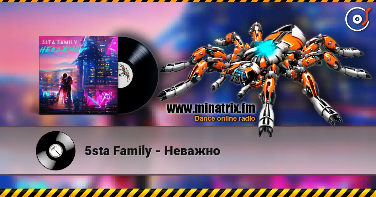 5sta Family - Неважно жоғары сапада онлайн тыңдау | Minatrix.FM