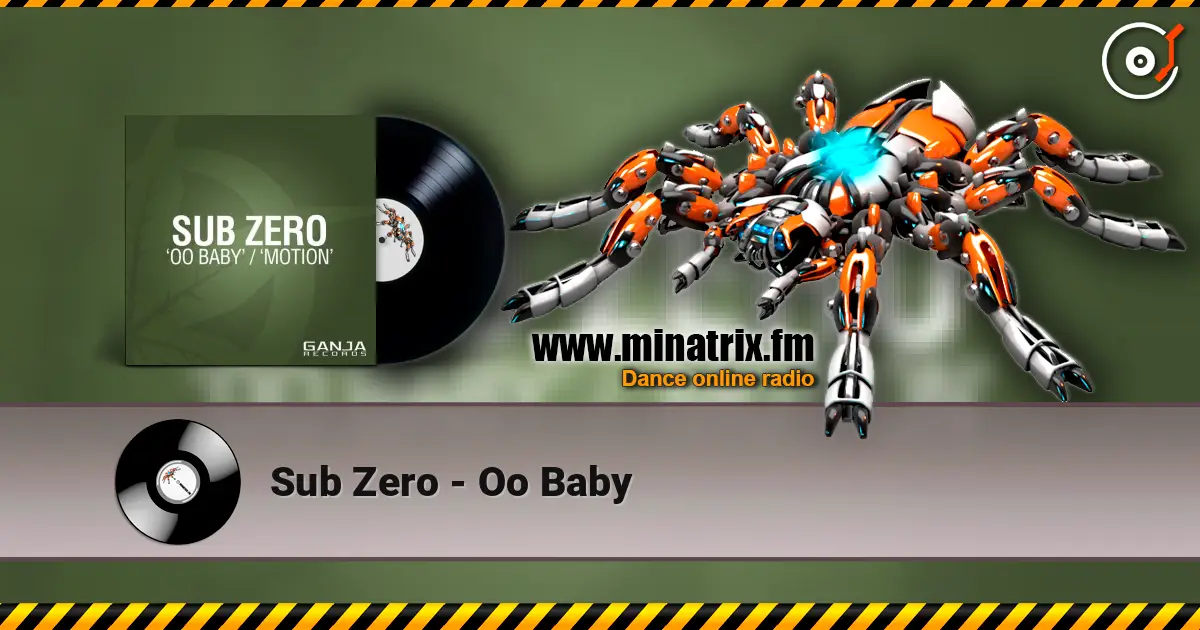 Sub Zero - Oo Baby жоғары сапада онлайн тыңдау | Minatrix.FM