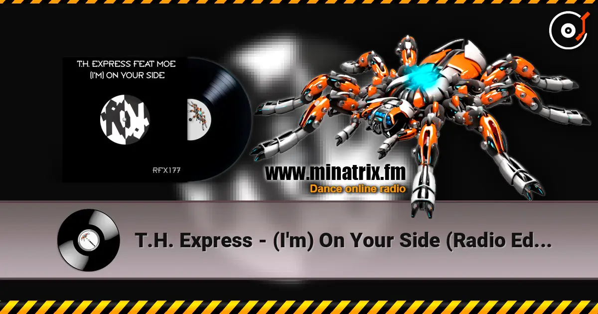T.H. Express - (I'm) On Your Side (Radio Edit) жоғары сапада онлайн тыңдау | Minatrix.FM