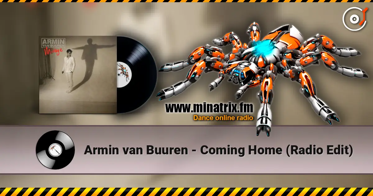 Armin van Buuren - Coming Home (Radio Edit) жоғары сапада онлайн тыңдау | Minatrix.FM