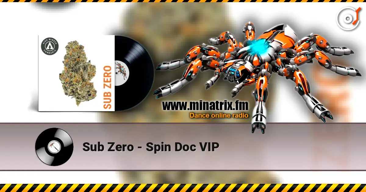 Sub Zero - Spin Doc VIP жоғары сапада онлайн тыңдау | Minatrix.FM