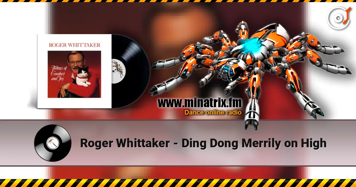 Roger Whittaker - Ding Dong Merrily on High жоғары сапада онлайн тыңдау | Minatrix.FM