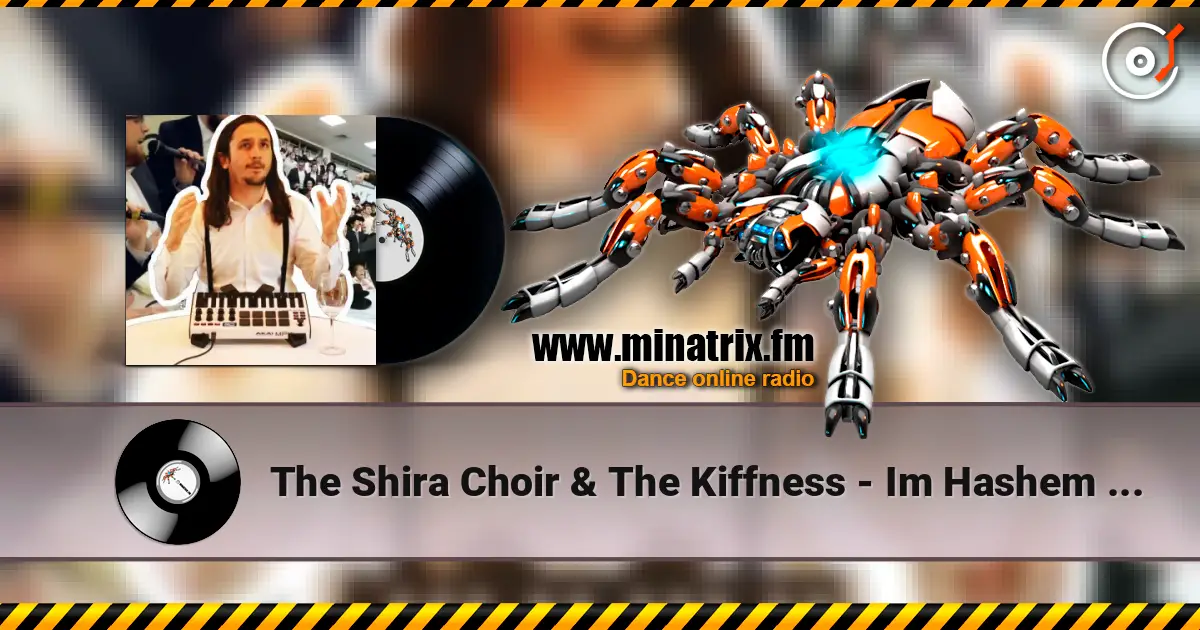 The Shira Choir & The Kiffness - Im Hashem Lo Yivneh Bayis (Psalm 127 DANCE REMIX) жоғары сапада онлайн тыңдау | Minatrix.FM