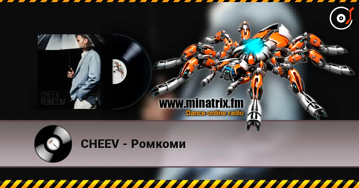 CHEEV - Ромкоми жоғары сапада онлайн тыңдау | Minatrix.FM