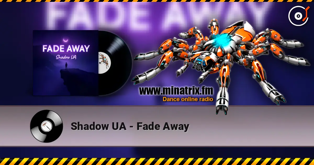 Shadow UA - Fade Away жоғары сапада онлайн тыңдау | Minatrix.FM