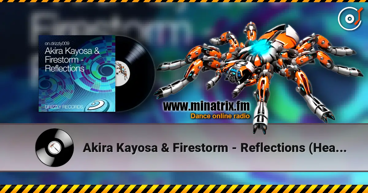 Akira Kayosa & Firestorm - Reflections (Heartstrings Remix) жоғары сапада онлайн тыңдау | Minatrix.FM
