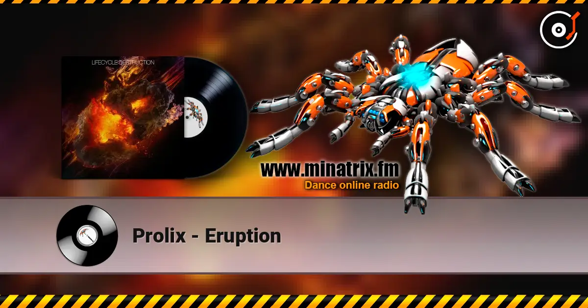 Prolix - Eruption жоғары сапада онлайн тыңдау | Minatrix.FM