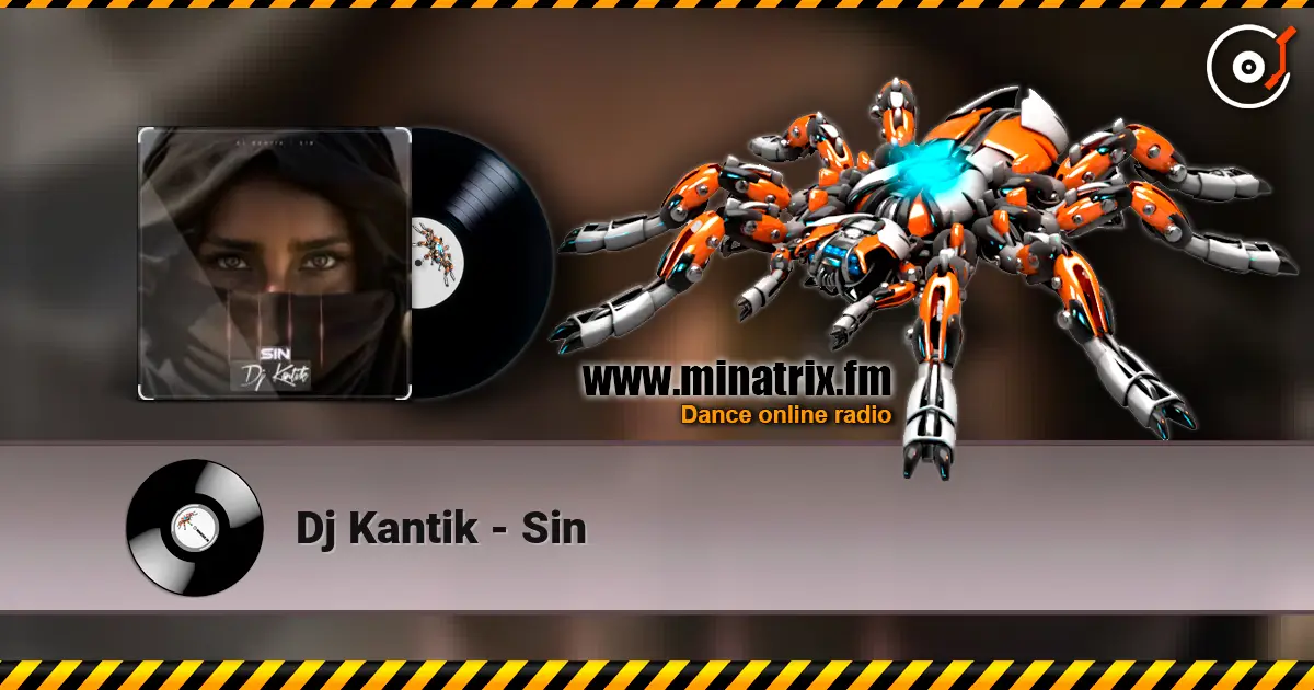 Dj Kantik - Sin жоғары сапада онлайн тыңдау | Minatrix.FM