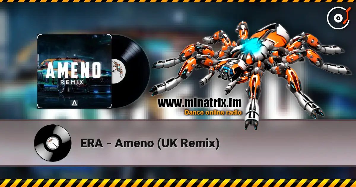 ERA - Ameno (UK Remix) жоғары сапада онлайн тыңдау | Minatrix.FM