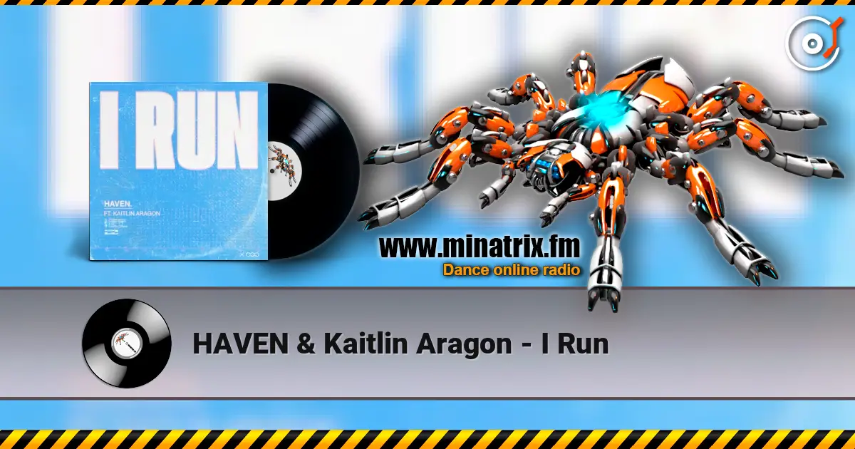 HAVEN & Kaitlin Aragon - I Run жоғары сапада онлайн тыңдау | Minatrix.FM