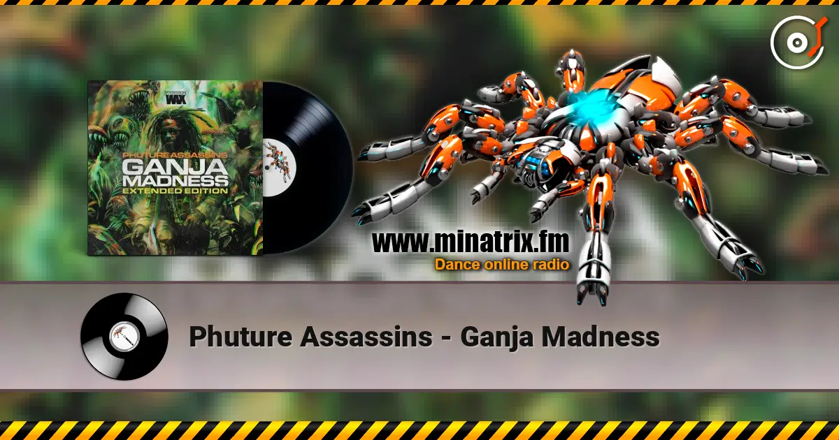 Phuture Assassins - Ganja Madness жоғары сапада онлайн тыңдау | Minatrix.FM